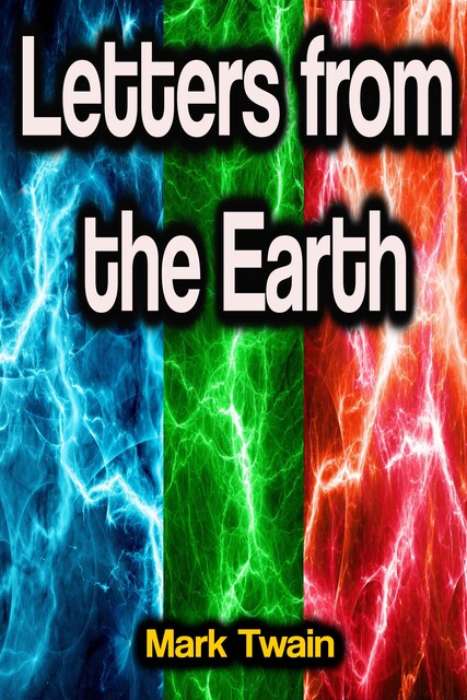 Letters from the Earth, Mark Twain