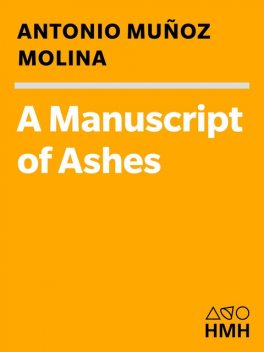 A Manuscript of Ashes, Antonio Muñoz Molina