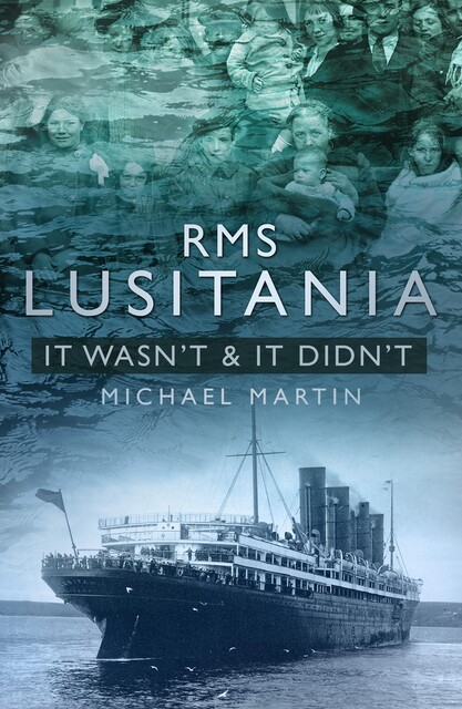 RMS Lusitania, Michael Martin