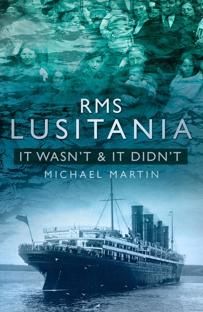 RMS Lusitania, Michael Martin