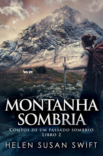 Montanha Sombria, Helen Susan Swift