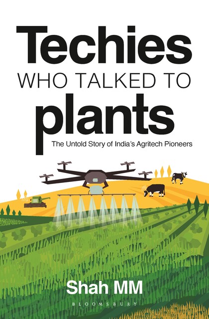 Techies Who Talk to Plants, Shah M M
