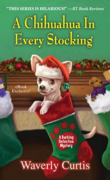 A Chihuahua in Every Stocking, Waverly Curtis