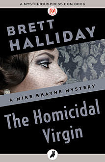 The Homicidal Virgin, Brett Halliday