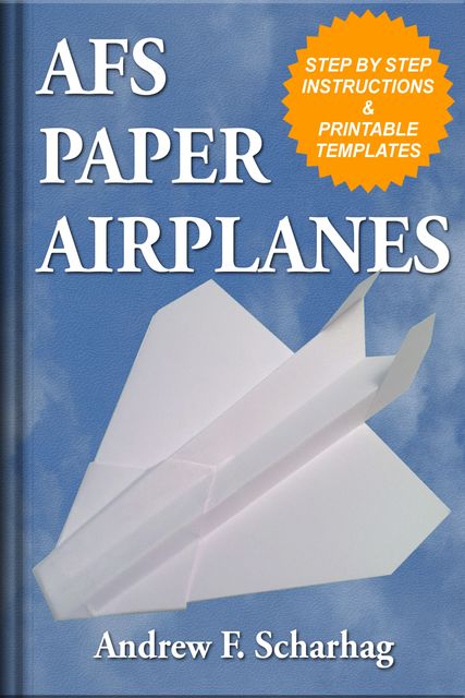 AFS Paper Airplanes, Andrew F.Scharhag