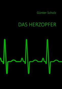 Das Herzopfer, Günter Scholz