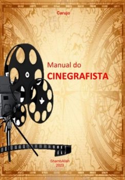 Manual Do Cinegrafista, Carujo