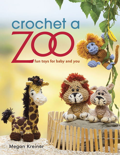 Crochet a Zoo, Megan Kreiner