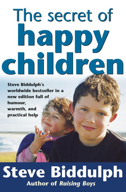 The Secret of Happy Children, Steve Biddulph