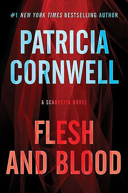 Flesh and Blood, Patricia Cornwell