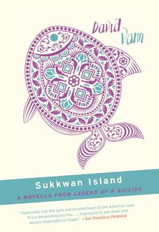 Sukkwan Island, David Vann