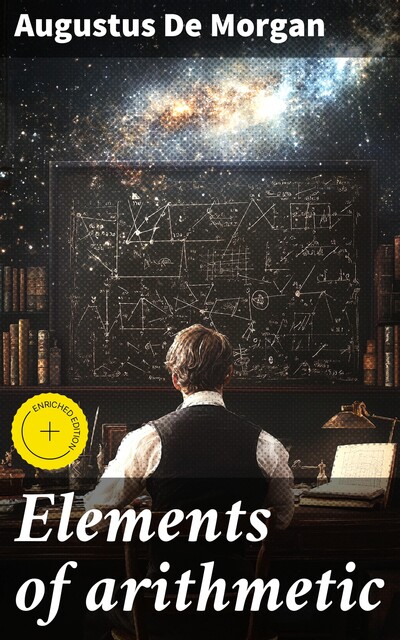 Elements of arithmetic, Augustus De Morgan