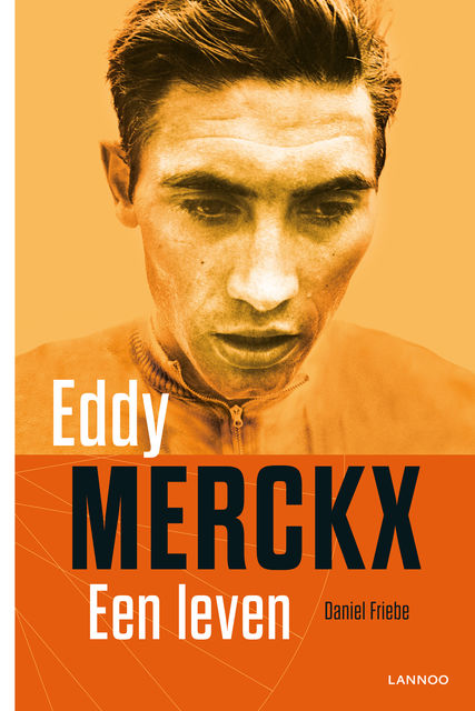 Eddy Merckx, een leven, Daniel Friebe
