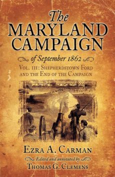 The Maryland Campaign of September 1862, Ezra A. Carman, Thomas Clemens