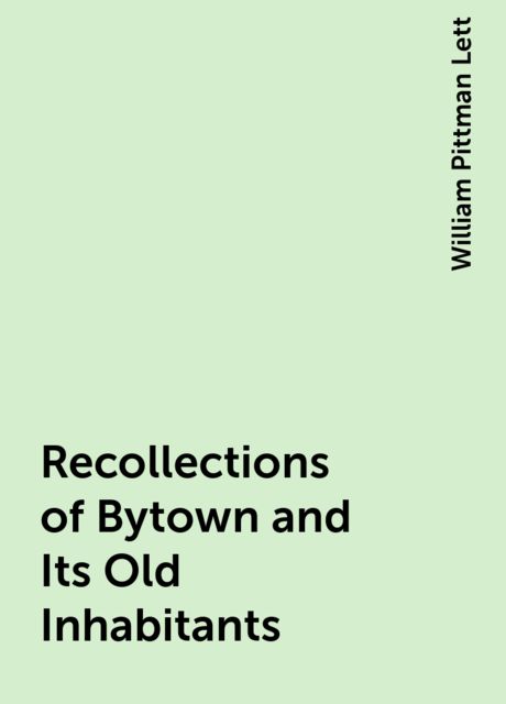 Recollections of Bytown and Its Old Inhabitants, William Pittman Lett