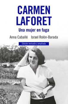 Carmen Laforet, Anna Caballé, Israel Rolón