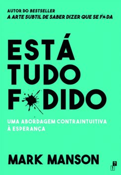 Está Tudo F*dido, Mark Manson