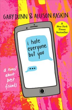 I Hate Everyone But You, Allison Raskin, Gaby Dunn