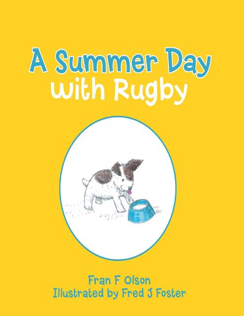 A Summer Day With Rugby, Fran F. Olson