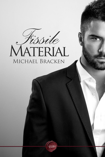 Fissile Material, Michael Bracken