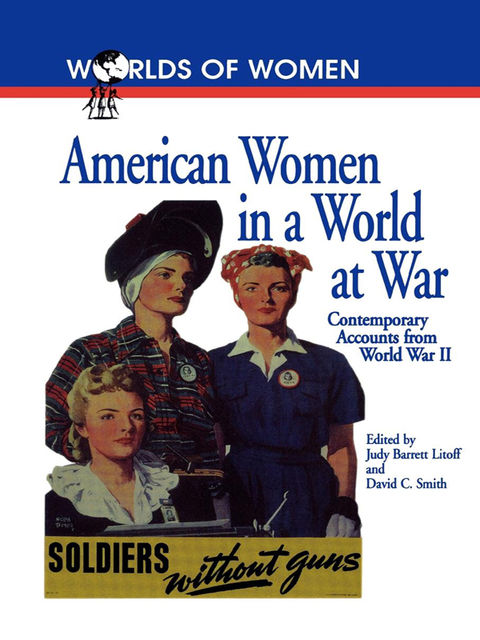 American Women in a World at War, Judy Barrett Litoff