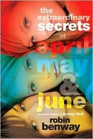 The Extraordinary Secrets of April, May, & June, Robin Benway