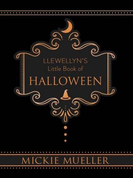 Llewellyn's Little Book of Halloween, Mickie Mueller