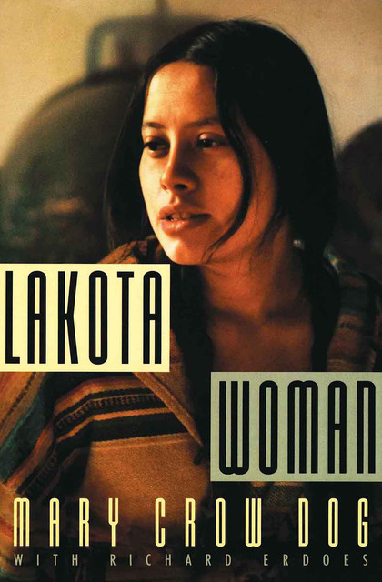 Lakota Woman, Mary Crow Dog