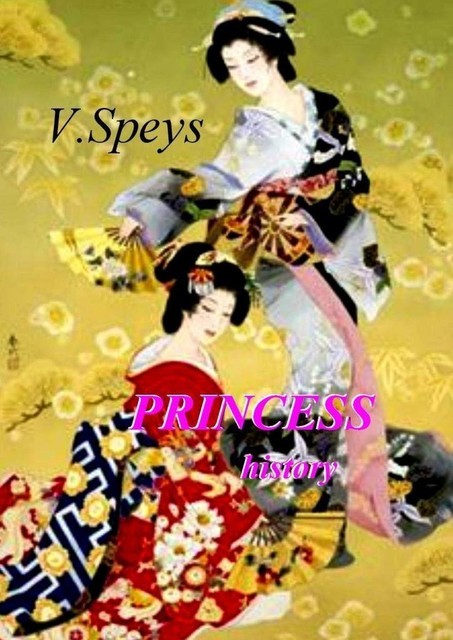 Princess history, V. Speys