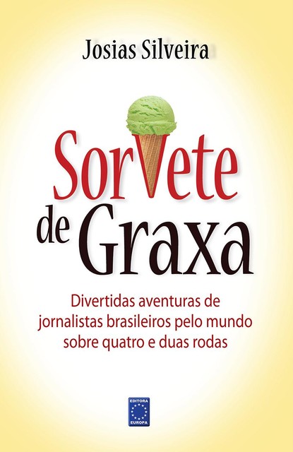 Sorvete de Graxa, Josias Silveira