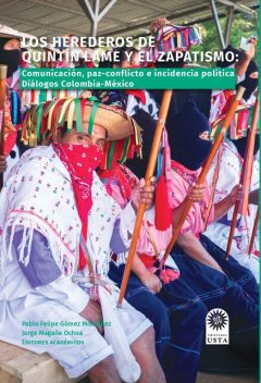 Los herederos de Quintín Lame y del zapatismo, Pablo Felipe Gómez Montañez, Jorge Magaña Ochoa