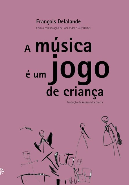 A música é um jogo de criança, François Delalande