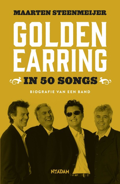 Golden Earring in 50 songs, Maarten Steenmeijer