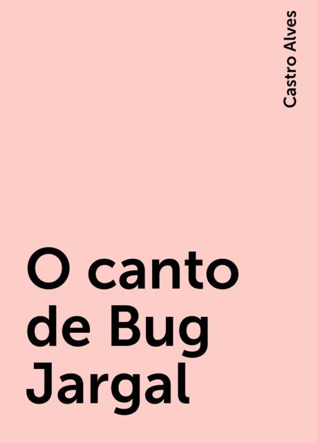 O canto de Bug Jargal, Castro Alves