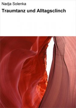 Traumtanz und Alltagsclinch, Nadja Solenka