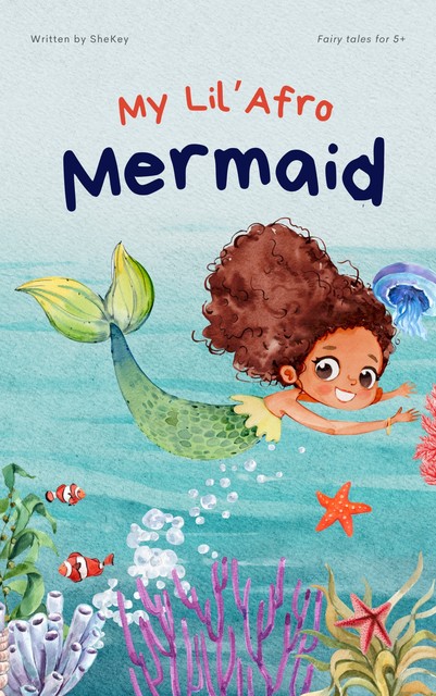 My Lil’ Afro Mermaid, Keyia Simpson
