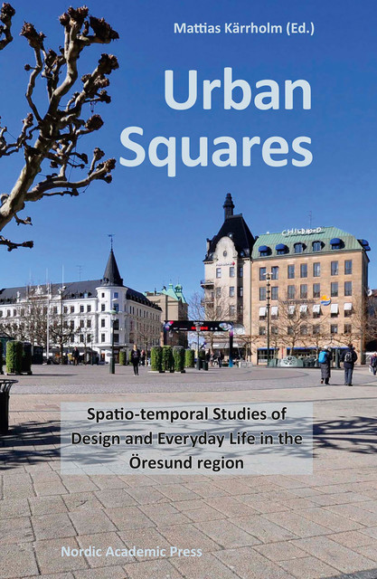 Urban Squares, Mattias Kärrholm