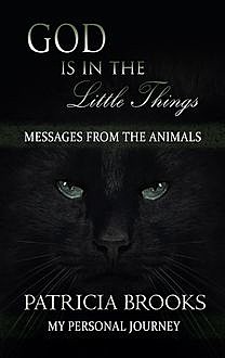 God is in the Little Things, Patricia Brooks