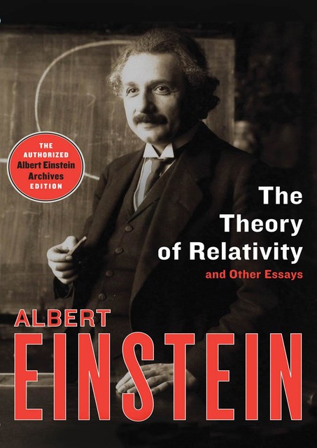 The Theory of Relativity, Albert Einstein