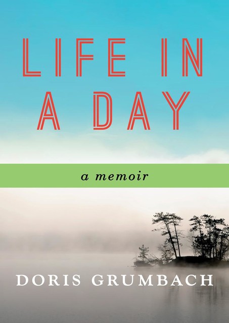 Life in a Day, Doris Grumbach