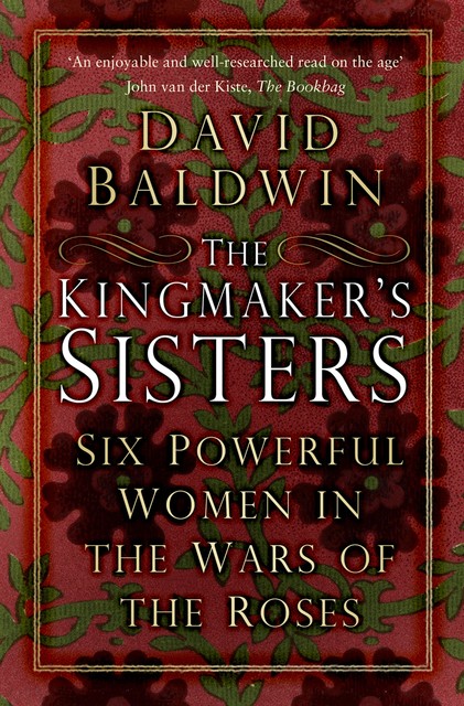 The Kingmaker's Sisters, David Baldwin