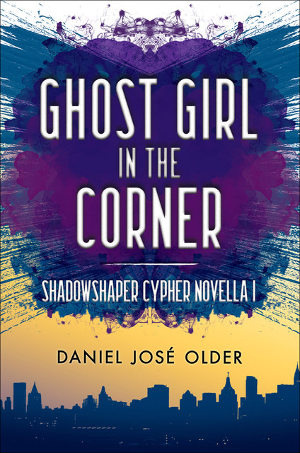 Ghost Girl in the Corner, Daniel José Older