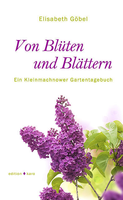 Von Blüten und Blättern, Elisabeth Göbel