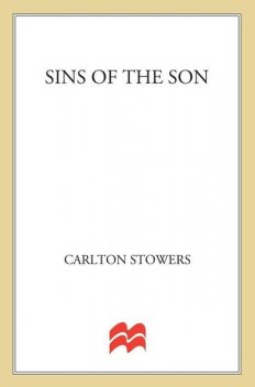 Sins of the Son, Carlton Stowers