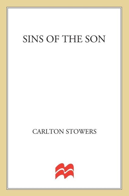 Sins of the Son, Carlton Stowers