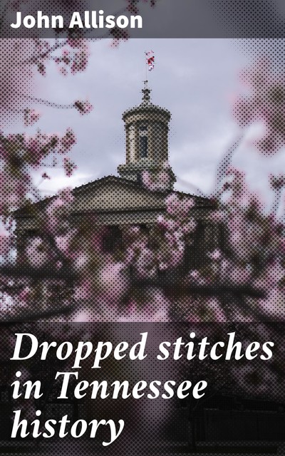 Dropped stitches in Tennessee history, John Allison