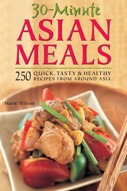 30-Minute Asian Meals, Marie Wilson