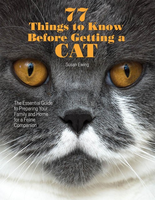 77 Things to Know Before Getting a Cat, Susan Ewing