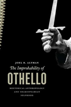 Improbability of Othello, Joel B. Altman