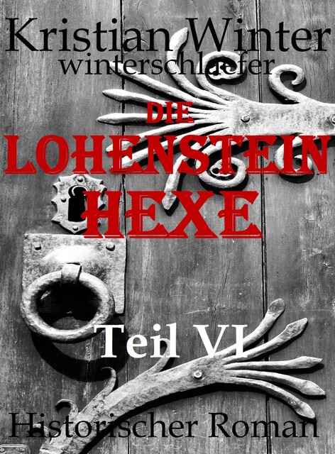 Lohensteinhexe, Teil VI, Kristian Winter